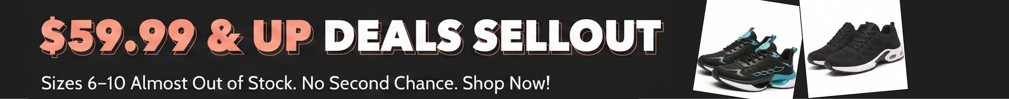 $59.99 & UP DEALS SELLOUT
